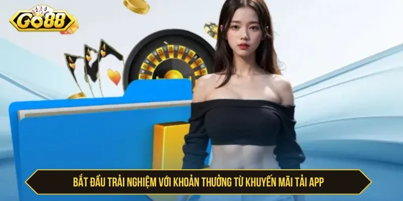 Kiểm tra ưu đãi sau khi tải app GO88