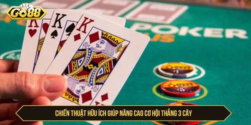 Kinh nghiệm chơi 3 cây có kiểm soát